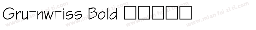 Gruenweiss Bold字体转换